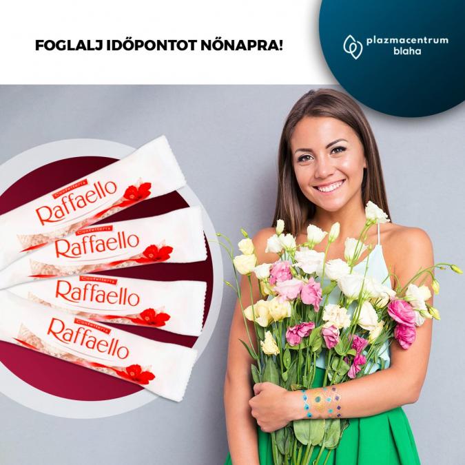 [BLAHA] Vigyél Haza Egy Raffaellot Nőnap Alkalmából!